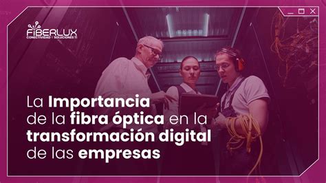 Infografía sobre la importancia de la fibra óptica