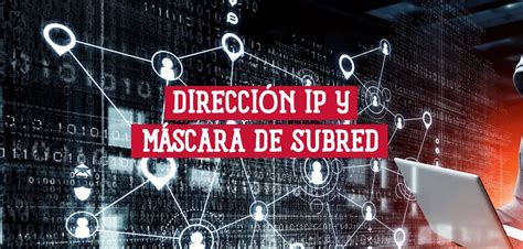 Representación binaria de una dirección IP y una máscara de red