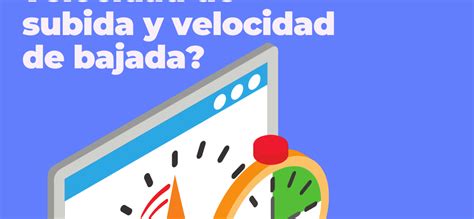 Infografía explicando Velocidad de Bajada y Subida