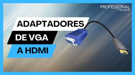 Diagrama de cómo un adaptador HDMI a VGA convierte señales digitales a analógicas
